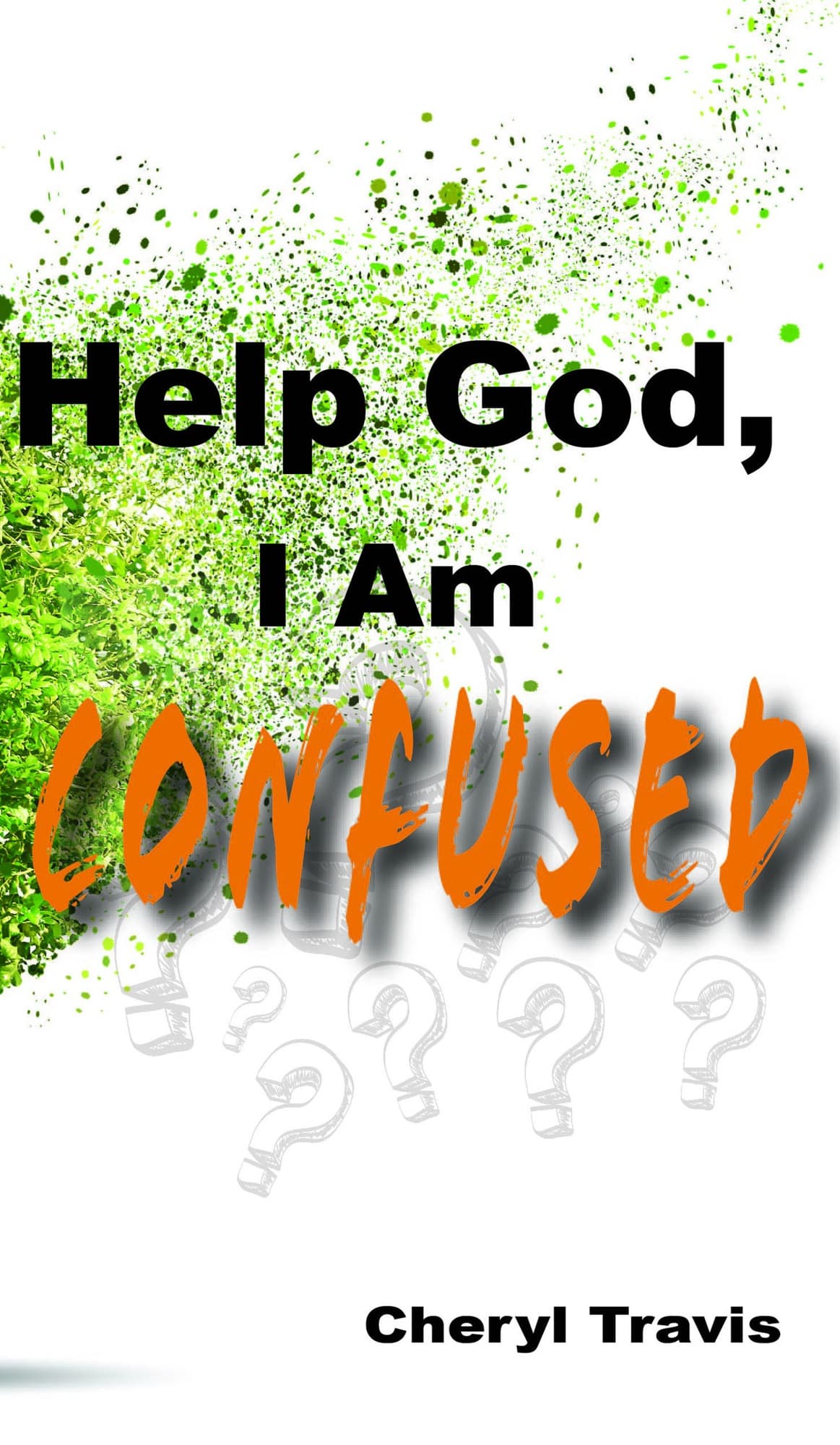 Help God, I Am Confused