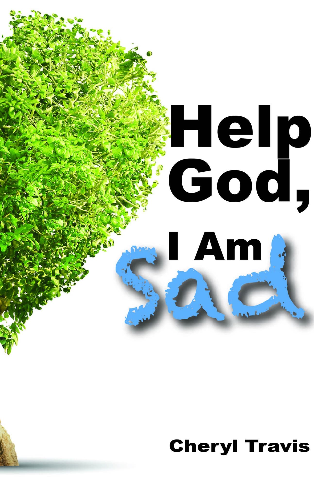 Help God, I Am Sad