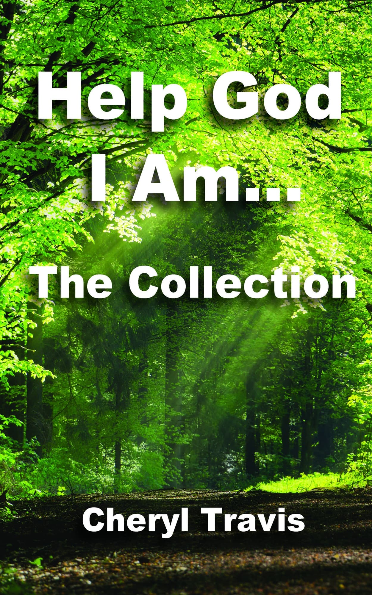 Help God, I Am - the Collection